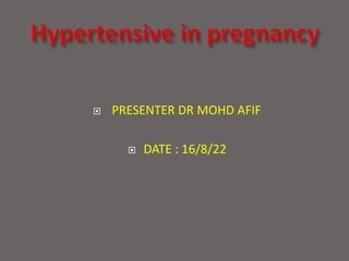  PRESENTER DR MOHD AFIF
 DATE : 16/8/22
 