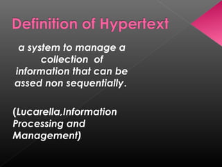 a system to manage a
      collection of
information that can be
assed non sequentially.

(Lucarella,Information
Processing and
Management)
 