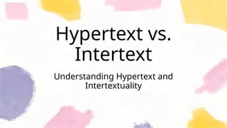 Hypertext versus Intertext-Understanding Hypertext and Intertextuality ...