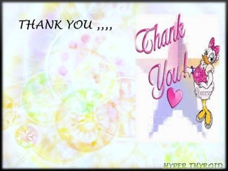 THANK YOU ,,,, 
