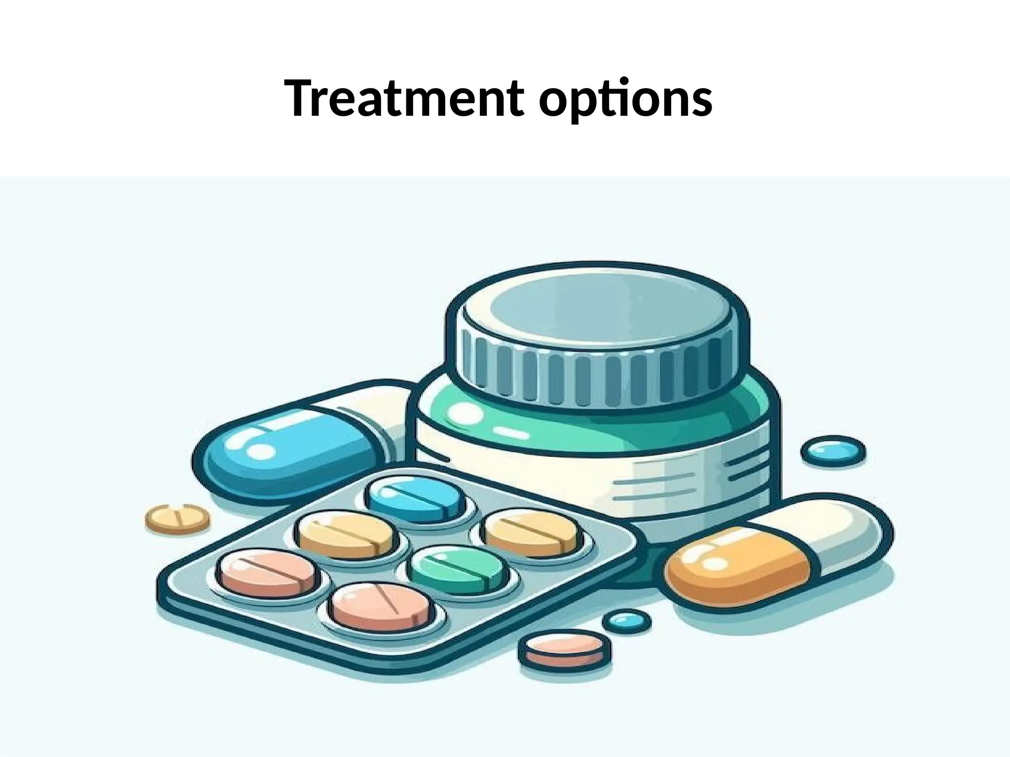 Treatment options
 