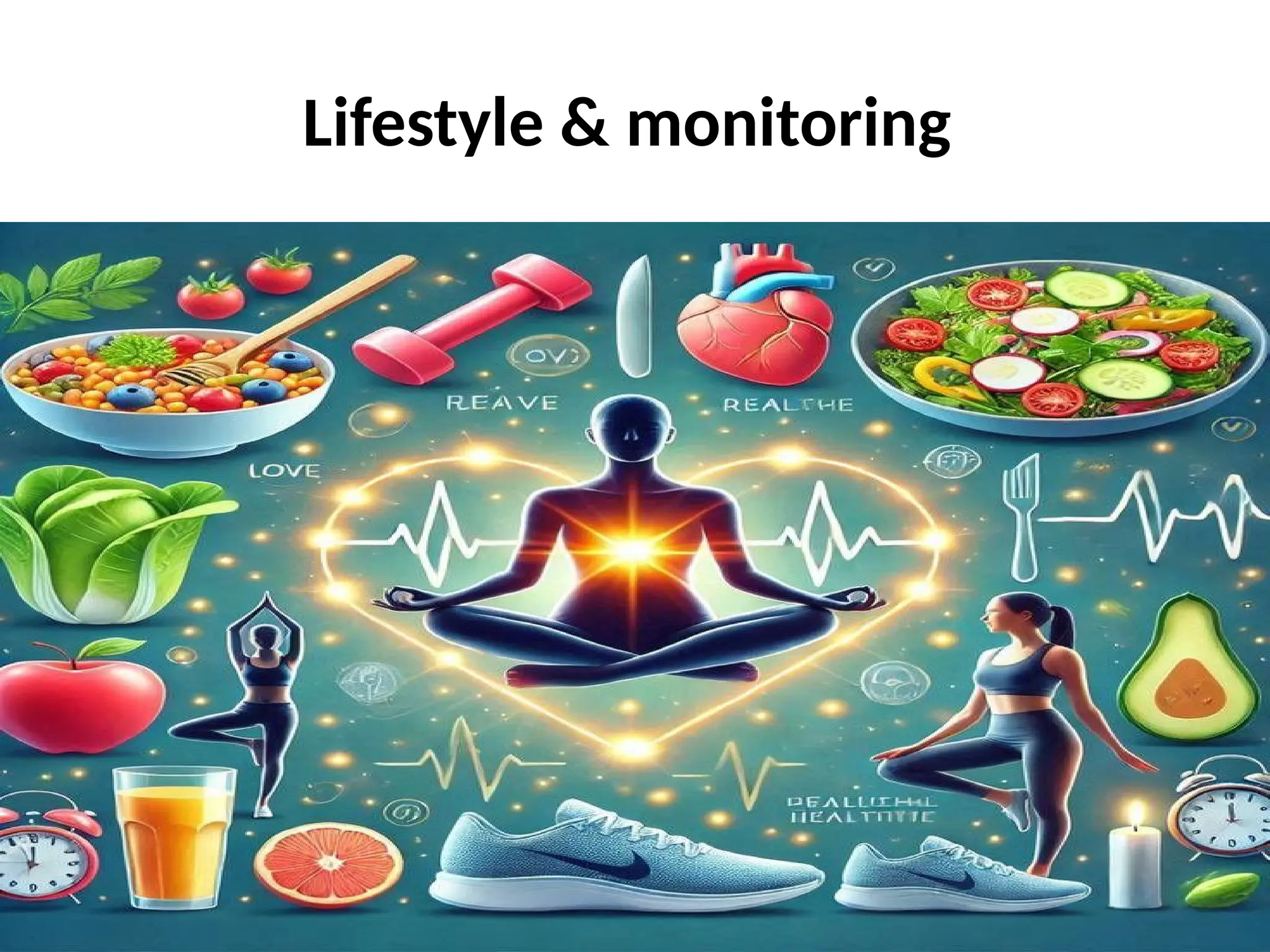 Lifestyle & monitoring
 