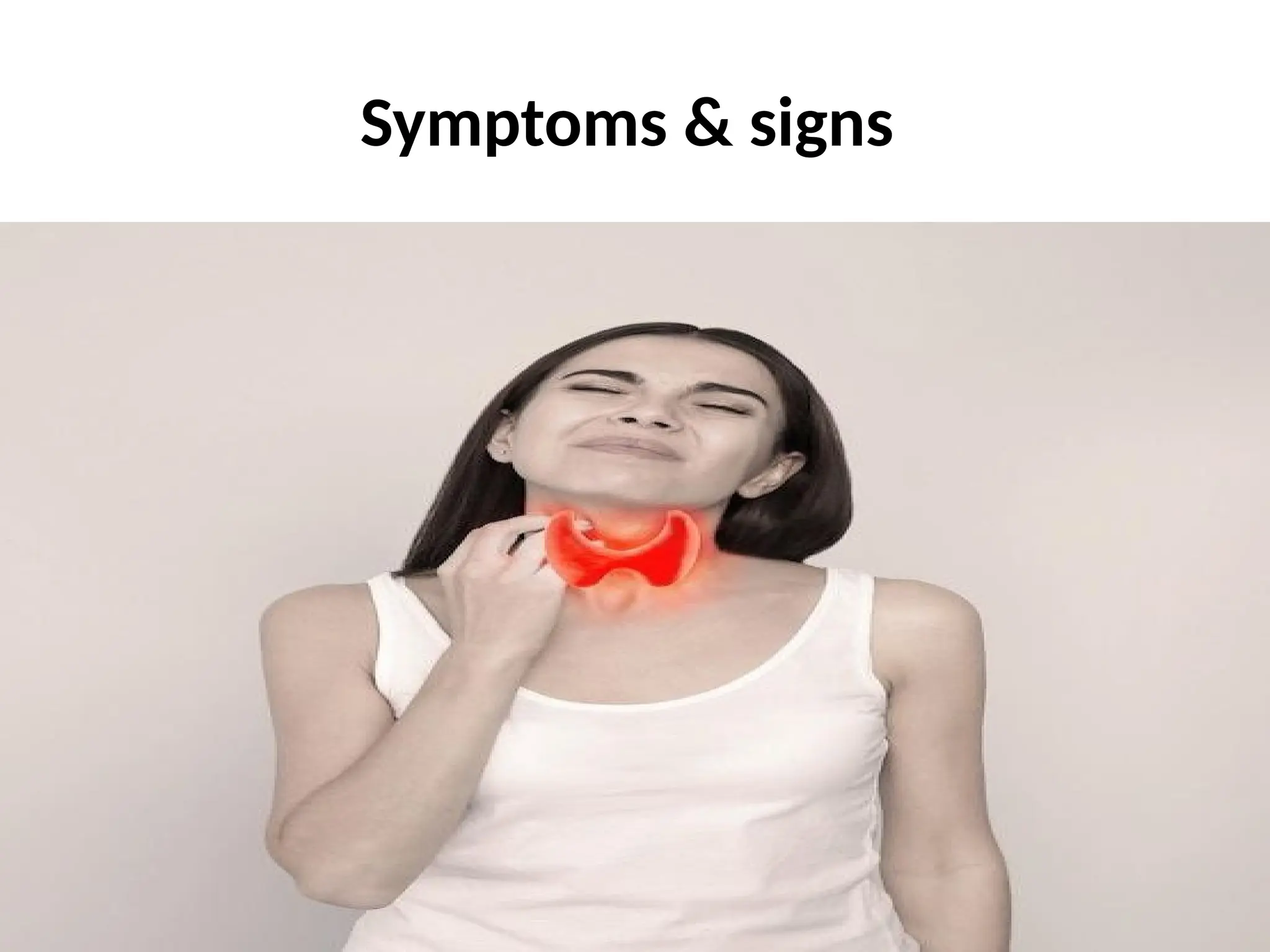 Symptoms & signs
 