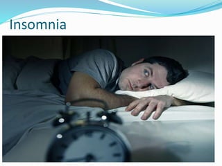 Insomnia
 