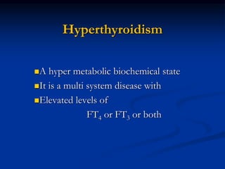 Hyperthyroid State Hyperthyroidism the lect .ppt