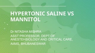 Hypertonic saline vs mannitol IN NEUROSURGERIES.pptx