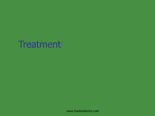Treatment www.freelivedoctor.com 