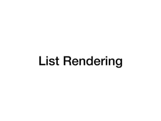 List Rendering
 