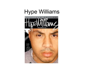 Hype Williams
 
