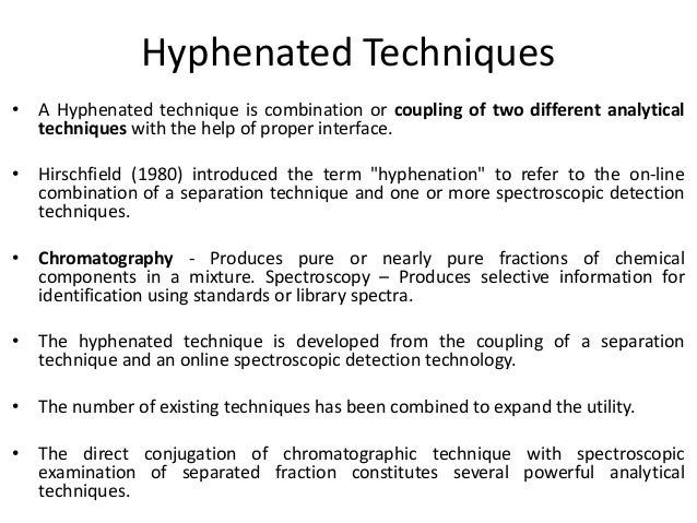 Hyphenated techniques