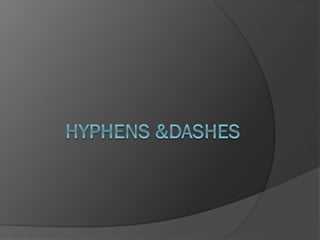 Hyphens &dashes(1)