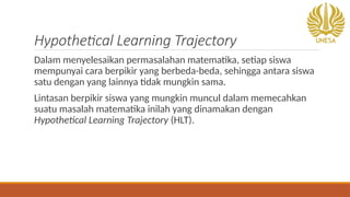 Understanding Hypothetical Learning Trajectory (HLT) in Mathematics ...