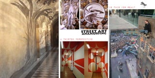 is this for real?




             street argt
             anamorfin
a twisted perspective
 