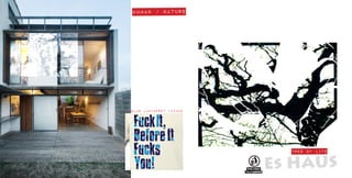 human / nature




// glas lamineret facade




                             tree of life


                           Es HAUS
 