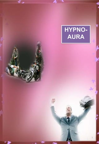 1
HYPNO-
AURA
 