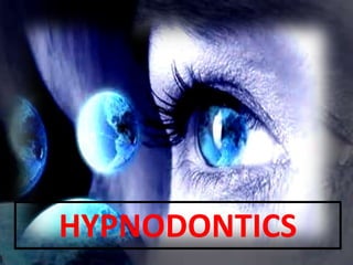 HYPNODONTICS
 