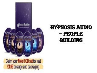 Hypnosis Audio
   – People
   Building
 