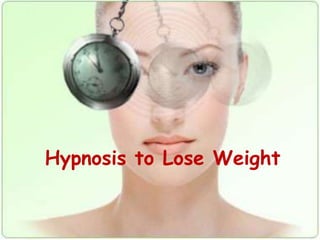 Hypnosis to Lose Weight
 