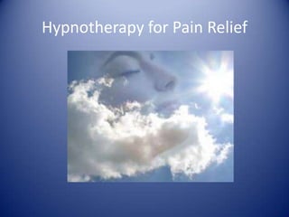 Hypnotherapy for Pain Relief
 