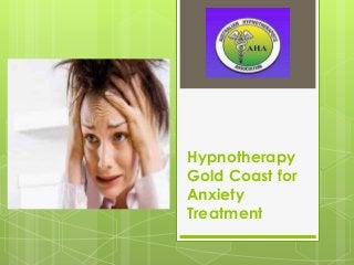 Hypnotherapy
Gold Coast for
Anxiety
Treatment
 