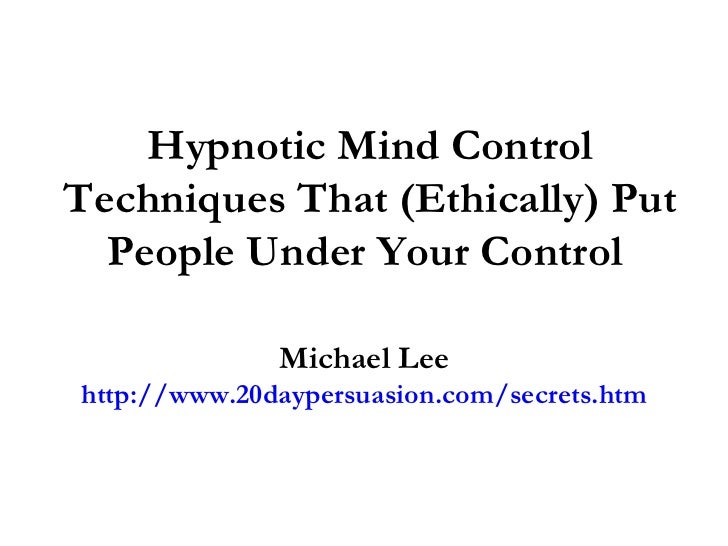 Hypnotic Mind Control Techniques That (Ethically) Put People Under Yo…