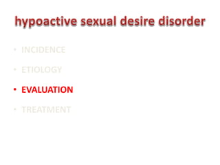 HYPOACTIVE SEXUAL DESIRE DISORDER pptx