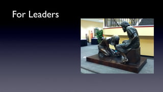 For Leaders

 