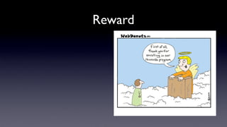 Reward

 