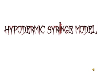 Hypodermic Syringe Model