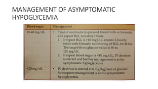 MANAGEMENT OF ASYMPTOMATIC
HYPOGLYCEMIA
 