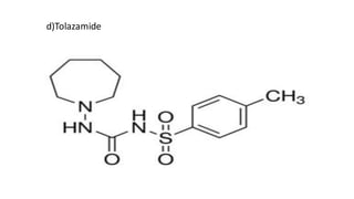 d)Tolazamide
 