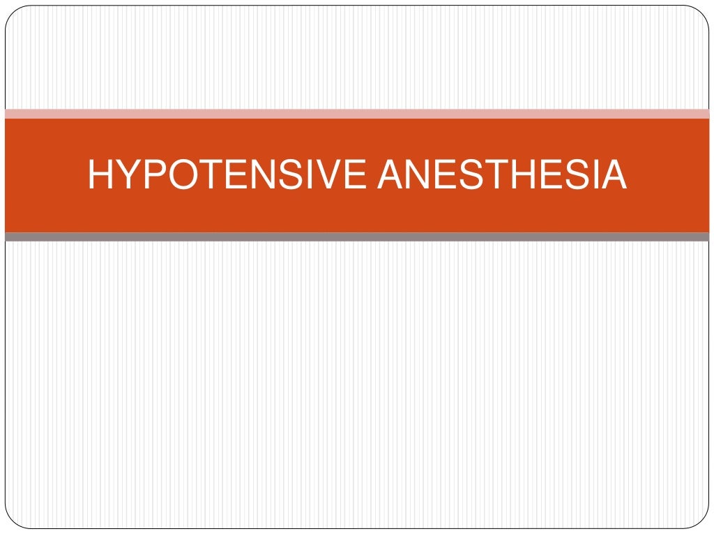 Hypotensive anesthesia