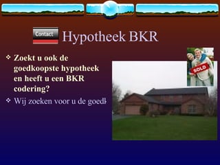 Hypotheek  BKR ,[object Object],[object Object]