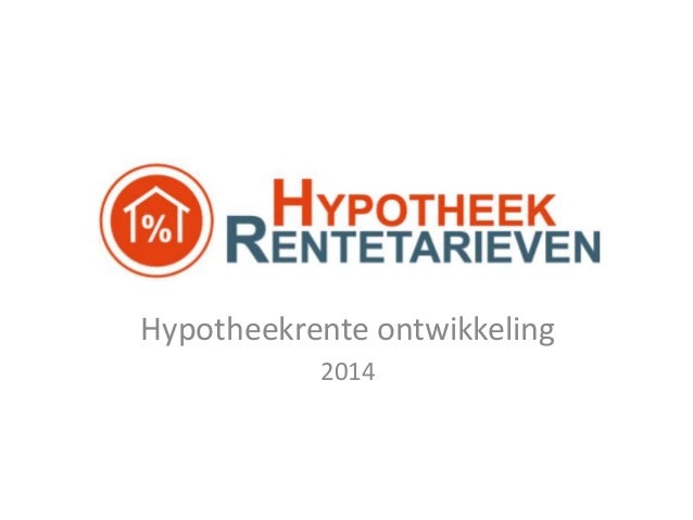Hypotheekrente Ontwikkeling 2014
