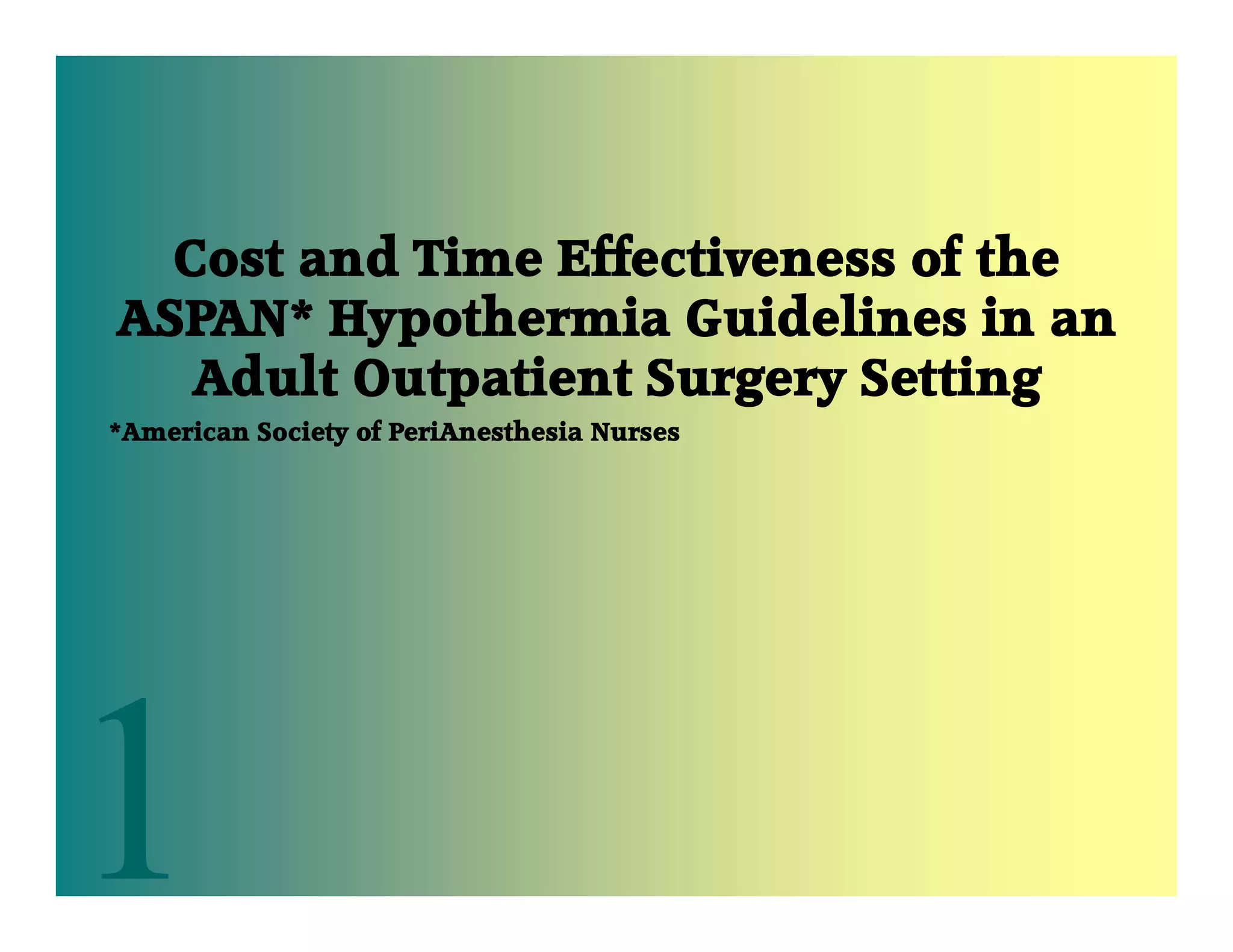Cost and Time Effectiveness of Hypohthermia Guidelines in an Adult