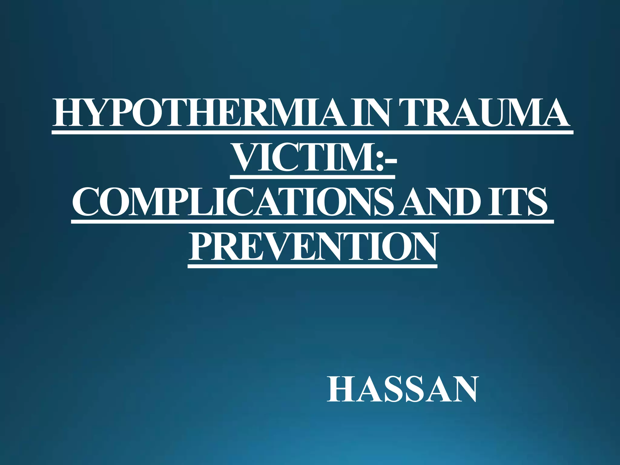 Hypothermia Prevention and Management in Trauma Patients | PPT