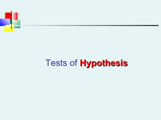 Tests of HypothesisHypothesis
 