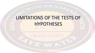 LIMITATIONS OF THE TESTS OF
HYPOTHESES
 
