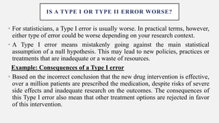 Hypothesis and errors.pptx type i and type ii errors | PPTX