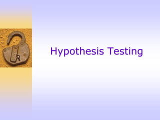 Hypothesis Testing
 