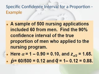 Specific Confidence Interval for a Proportion -
Example
 