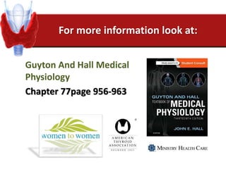 Guyton And Hall Medical
Physiology
Chapter 77page 956-963
For more information look at:
 