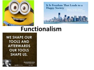 Functionalism
 