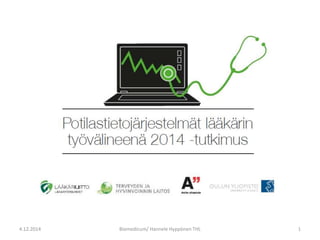 4.12.2014 Biomedicum/ Hannele Hyppönen THL 1 
 