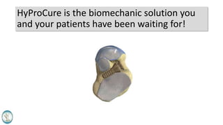 Conclusion:
• HyProCure is by far the most
logical choice.
• It is proven to be a far superior
option over the calcaneo-stop
procedure.
• While it may seem that the screw
is more economical, the reality is
that even though the price of
HyProCure is slightly higher, the
cost savings with HyProCure
exceeds that of the calcaneo-stop
by thousands of dollars.
• HyProCure is shown to be backed
by extensive research.
• HyProCure is a more conservative
procedure that shows both
clinical and radiographic
improvement.
• HyProCure has wider indications
and can be routinely used in
pediatric and adults patients as a
stand-alone or in combination of
other surgical procedures, when
indicated.
 