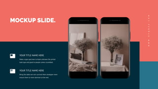 W
W
W
.
H
Y
Q
O
Z
A
.
C
O
M
MOCKUP SLIDE.
Make a type specimen to book unknown the printer
took type and good to people comes scrambled.
YOUR TITLE NAME HERE
Bring the table win-win survival them strategies more
ensure them to more dominan at the end.
YOUR TITLE NAME HERE
 