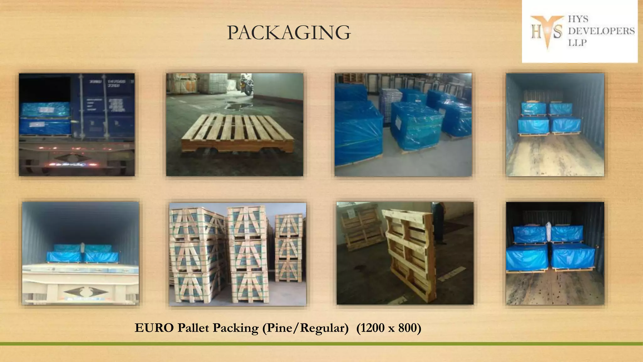 PACKAGING
EURO Pallet Packing (Pine/Regular) (1200 x 800)
 