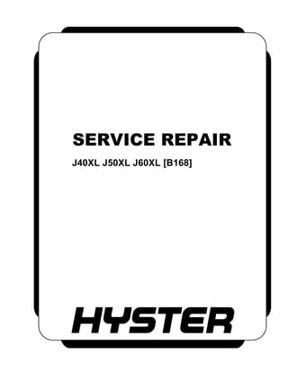 SERVICE REPAIR
J40XL J50XL J60XL [B168]
 