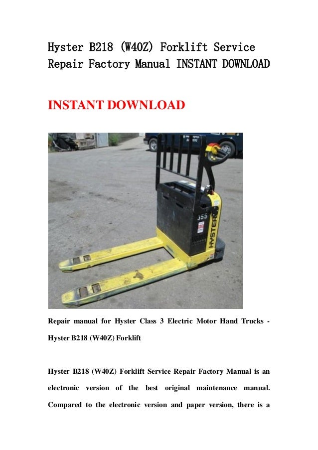 Hyster B218 W40 Z Forklift Service Repair Factory Manual Instant Do