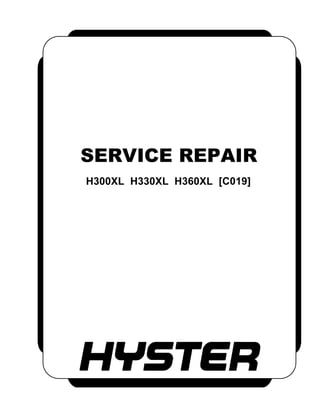 SERVICE REPAIR
H300XL H330XL H360XL [C019]
 